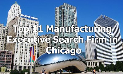 Top 11 Manufacturing Executive Search Firm in Chicago, Illinois