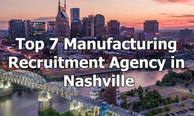 Top 7 Manufacturing Recruitment Agency in Nashville, Tennessee